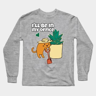 Agave succulent and cartoon Cat gardener ill be in my office Long Sleeve T-Shirt